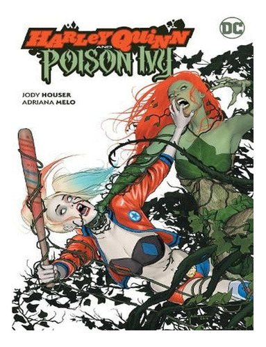 Harley Quinn And Poison Ivy (paperback) - Jody Houser. Ew07