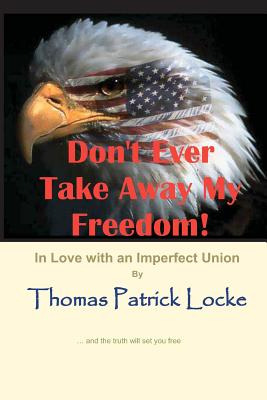 Libro Don't Ever Take Away My Freedom!: In Love With An I...