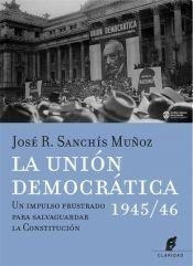 Libro La Union Democratica 1945 / 46 De Jose Sanchez Mu¤oz