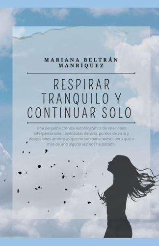 Libro: Respirar Tranquilo Y Continuar Solo (spanish Edition)