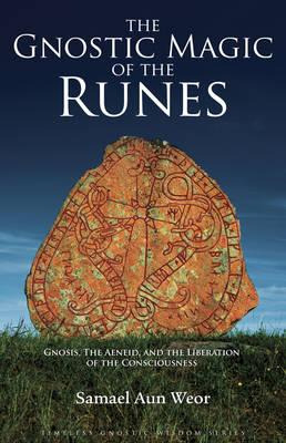 Libro Gnostic Magic Of The Runes : Gnosis, The Aeneid, An...