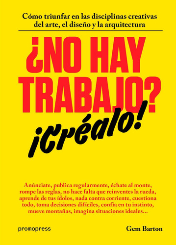 No Hay Trabajo? ¡créalo!