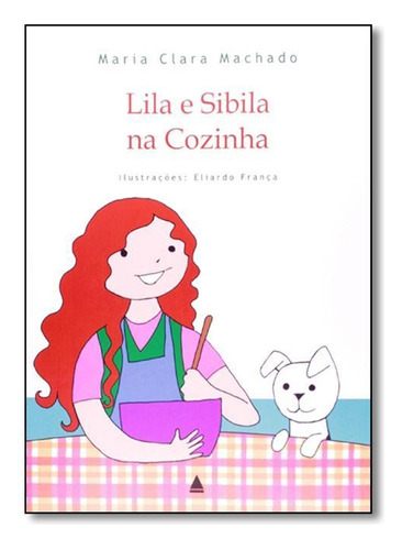 Lila E Sibila Na Cozinha, De Maria Clara Machado. Editorial Nova Fronteira, Tapa Mole, Edición 2 En Português, 2013