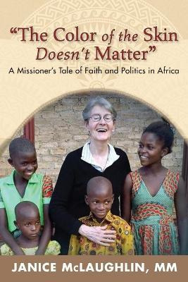 Libro The Color Of The Skin Doesn't Matter : A Missioner'...