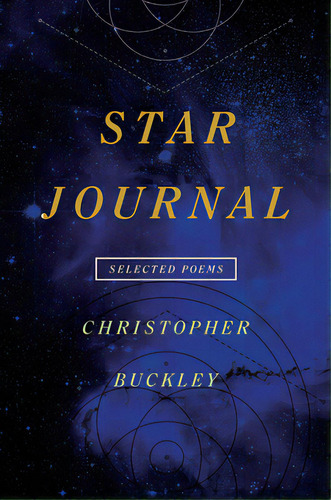 Star Journal: Selected Poems, De Buckley, Christopher. Editorial Univ Of Pittsburgh Pr, Tapa Blanda En Inglés