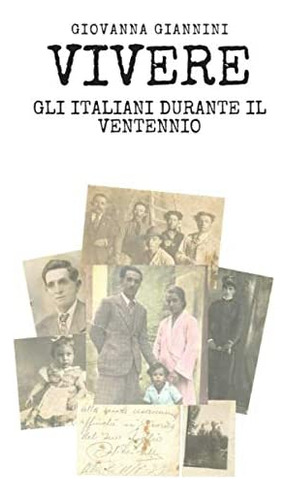 Libro: Vivere: Gli Italiani Durante Il Ventennio (italian Ed