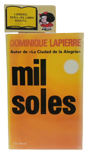 Dominique Lapierre - Mil Soles - Seix Barral - 1997