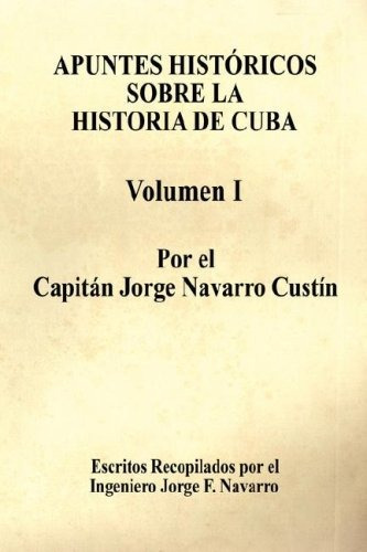 Libro Apuntes Históricos Sobre La Historia De Cuba - Vo Lhs2