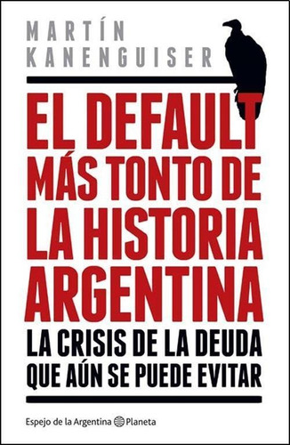 Default Mas Tonto De La Historia Argentina, El
