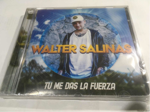 Walter Salinas Tú Me Das La Fuerza Cd Nuevo Original Cerr 