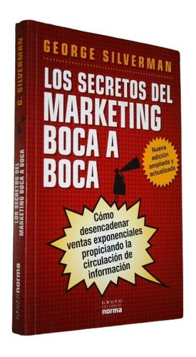 Los Secretos Del Marketing Boca A Boca - George Silverman