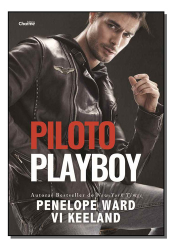 Piloto Playboy - Keeland, Vi E Penelope, Ward Charme Editora