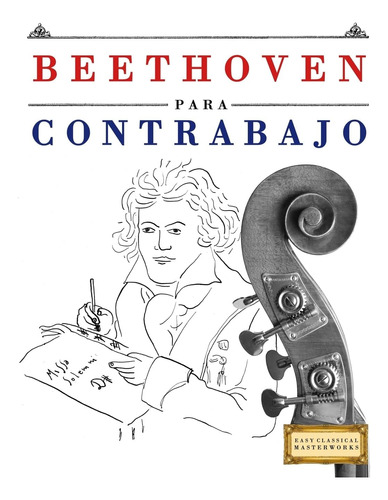 Libro: Beethoven Para Contrabajo: 10 Piezas Fáciles Para Con