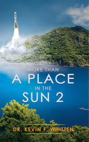 More Than A Place In The Sun 2, De Whitten, Kevin F.. Editorial Tellwell Talent, Tapa Blanda En Inglés