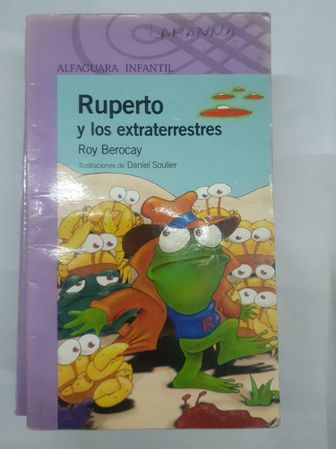 Ruperto Y Los Extraterrestres  Berocay      Alfaguara 