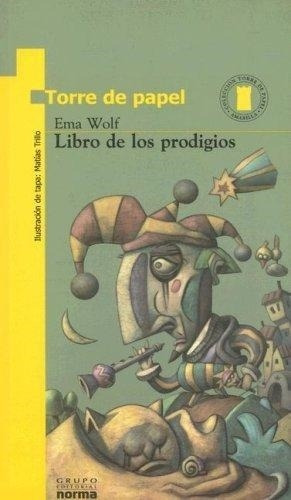 Libro De Los Prodigios - Torre De Papel Amarilla Ema Wolf No