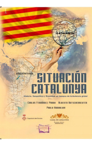 Situacion Catalunya, De Carlos Fernandez Pardo. Editorial Almaluz Editorial S.a., Tapa Blanda, Edición 2019 En Español