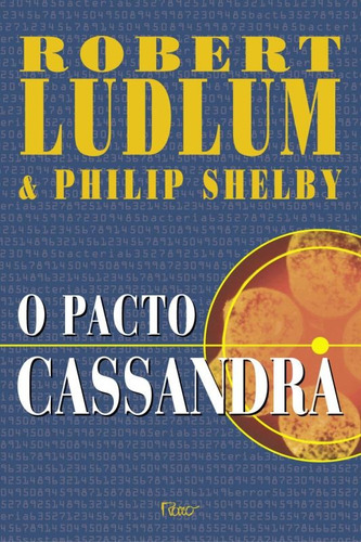 O pacto Cassandra, de Ludlum, Robert. Editorial Editora Rocco Ltda, capa mole em português, 2002