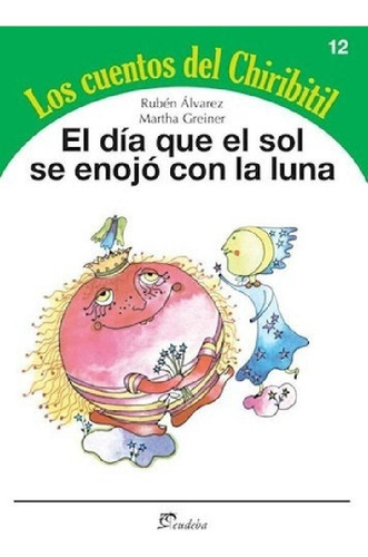 Libro - Dia Que El Sol Se Enojo Con La Luna (cuentos Del Ch