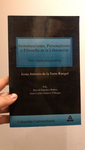 Iusnaturalismo, Personalismo Y Filosofía De La Liberación. (Usado)