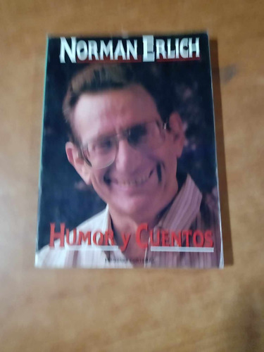 Humor Y Cuentos - Norman Erlich - Ediciones Porteñas