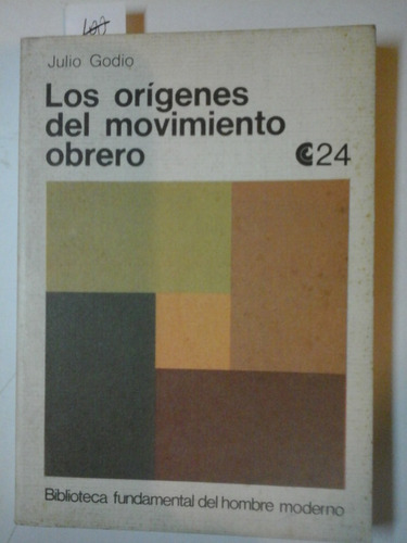 Los Origenes Del Movimiento Obrero - Julio Godio - L238