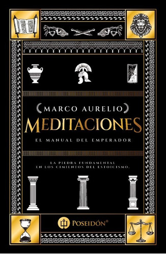 Meditaciones De Marco Aurelio - El Manual Del Emperador