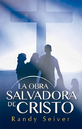 La Obra Salvadora De Cristo