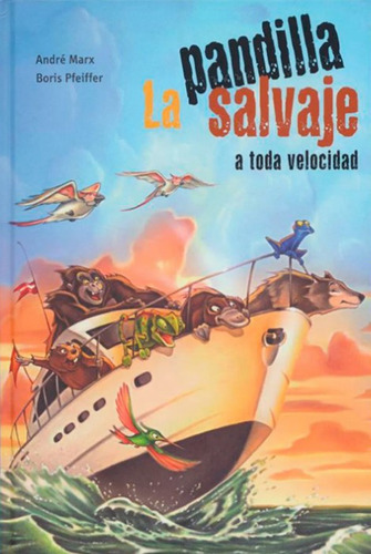 La pandilla salvaje: A toda velocidad, de Boris Pfeiffer | Andre Marx. Serie 9583047718, vol. 1. Editorial Panamericana editorial, tapa dura, edición 2021 en español, 2021