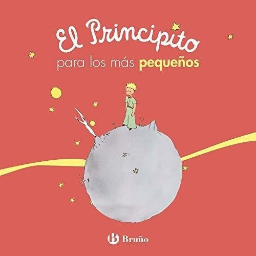 El Principito Para Los Más Pequeños (castellano - A Partir D