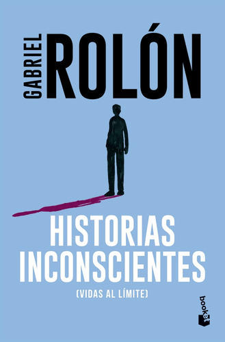 Historias Inconscientes - Gabriel Rolón 