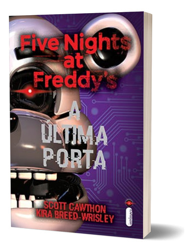 Kit De Livros: Five Nights At Freddys: Os Distorcidos, A Última Porta E Hora De Acordar: Pavores De Fazbear (coleção Apavorante Com As Histórias De Terror Mais Festejadas Pelos Fãs De Fnaf) Capa Comum