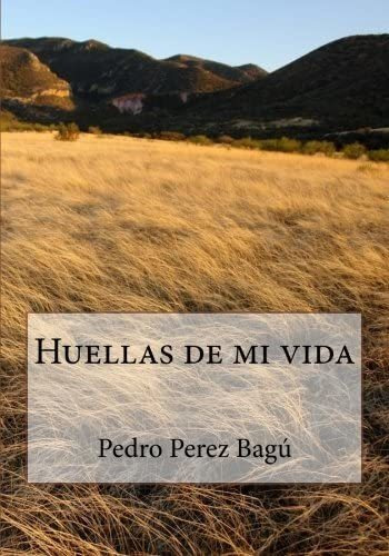 Libro: Huellas De Mi Vida (spanish Edition)