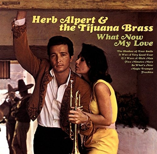 Alpert Herb & Tijuana Brass What Now My Love 180g  Lp