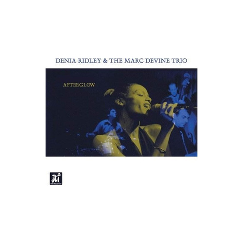 Ridley Denia / Devine Marc Trio Afterglow Usa Import Cd