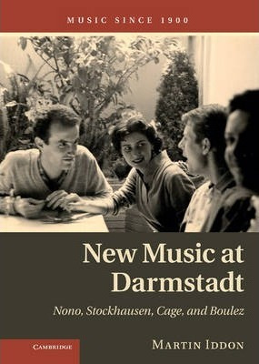 Libro New Music At Darmstadt : Nono, Stockhausen, Cage, A...