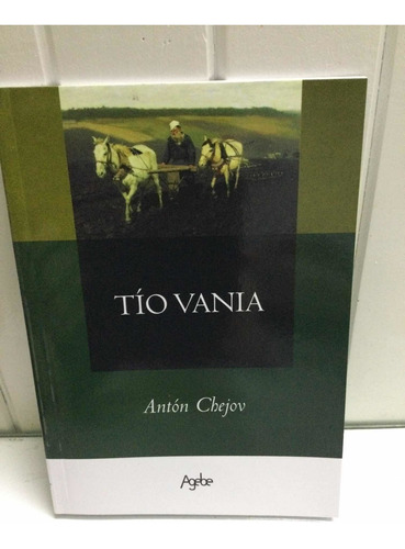 Tío Vania.  Antón Chejov.  Agebe