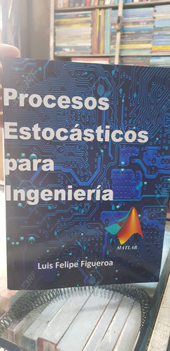 Libro Procesos Estocasticos Para Ingeniería Con Matlab