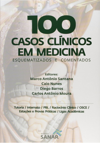 100 Casos Clínicos Em Medicina - Esquematizados E Comentados