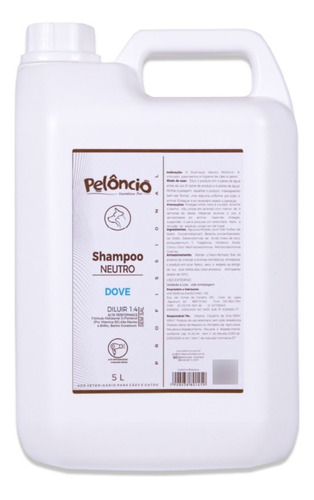 Shampoo Pelôncio Neutro Dove 5 Litros Diluição 1:4 Fragrância Dove