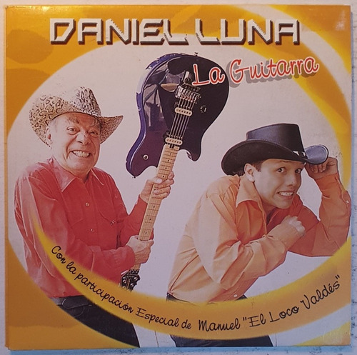 Cd Daniel Luna + La Guitarra + Manuel El Loco Valdes + Promo