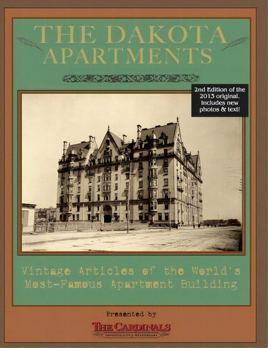 The Dakota Apartments : Vintage Articles Of The World's Most Famous Apartment Building, De Jay Cardinal. Editorial Campfire Network, Tapa Blanda En Inglés