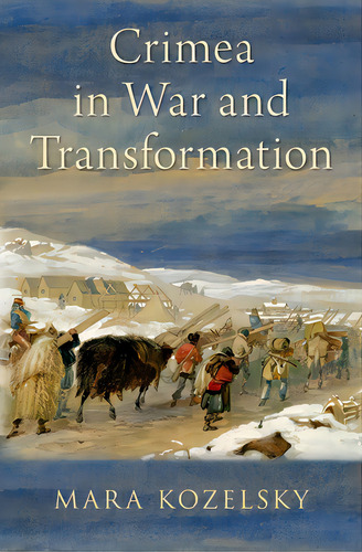 Crimea In War And Transformation, De Kozelsky, Mara. Editorial Oxford Univ Pr, Tapa Dura En Inglés
