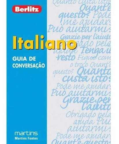 Guia De Conversação Berlitz Italiano: Guia De Conversação Berlitz Italiano, De Berlitz., Vol. Não Aplica. Editora Martins Fontes, Capa Mole Em Português