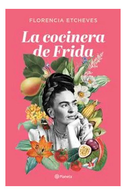 La Cocinera De Frida