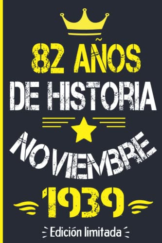 82 Años De Historia Noviembre 1939 Edicion Limitada: Cuadern