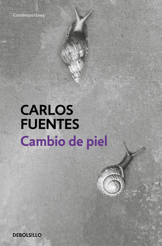 Cambio de piel, de Fuentes, Carlos. Serie Contemporánea Editorial Debolsillo, tapa blanda en español, 2022