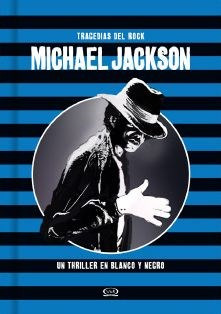 Tragedias Del Rock. Michael Jackson - Agrimbau Diego