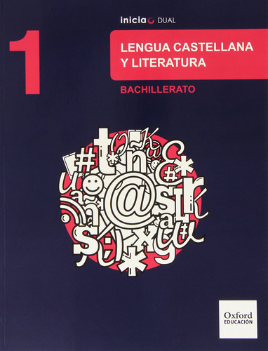 Lengua Castellana Y Literatura 1.º Bachillerato Inicia Dual