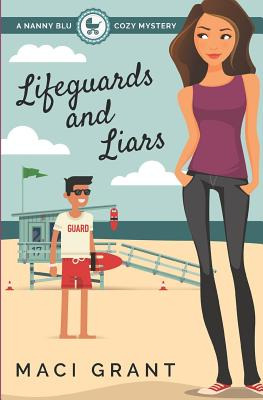 Libro Lifeguards And Liars: A Nanny Blu Cozy Mystery - Gr...